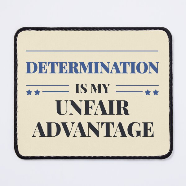 Item preview, Determination is my unfair advantage - Dark typography designed and sold by Revextyr.
