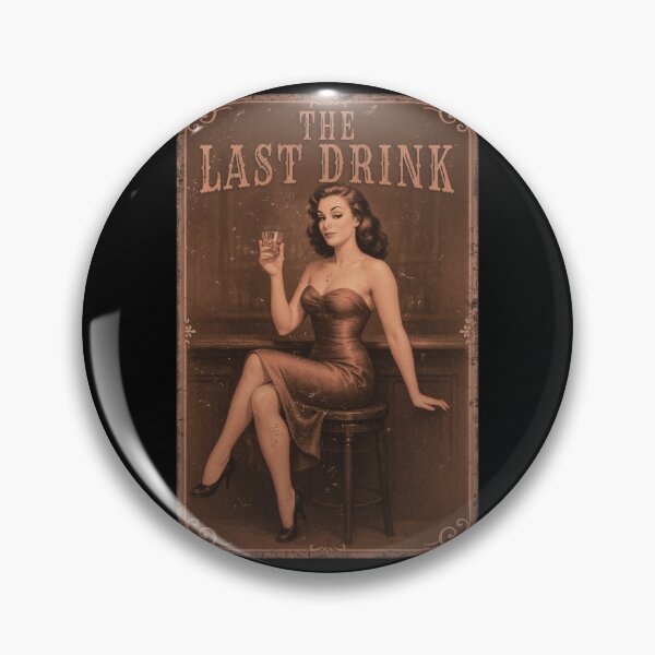 Item preview, THE LAST DRINK - Pin-up designed and sold by RonnyMilleo.