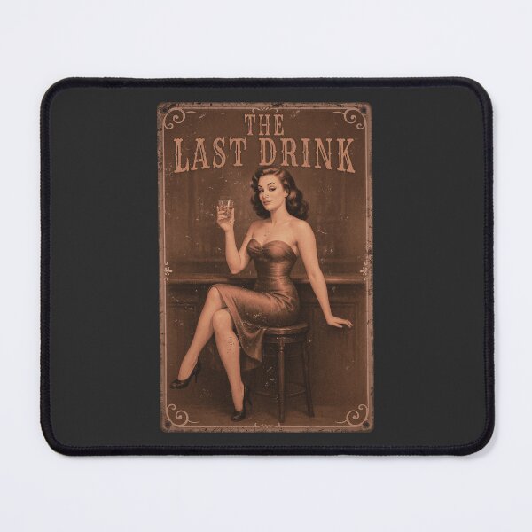 Item preview, THE LAST DRINK - Pin-up designed and sold by RonnyMilleo.