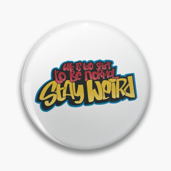 Item preview, Life Is Too Short To Be Normal Stay weird Sticker - Funny Quote Aesthetic, Weird Vibes Typography Design designed and sold by twelvten.