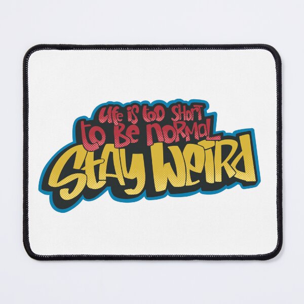 Item preview, Life Is Too Short To Be Normal Stay weird Sticker - Funny Quote Aesthetic, Weird Vibes Typography Design designed and sold by twelvten.
