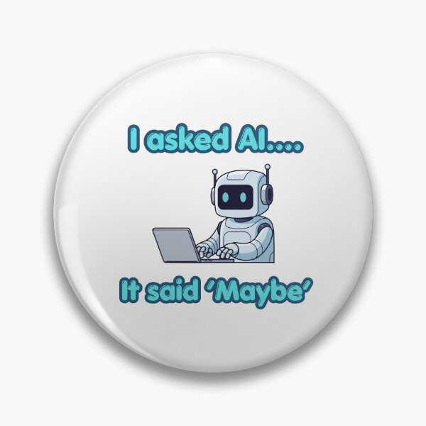 Item preview, I Asked AI… It Said ‘Maybe’ designed and sold by rskiba13.