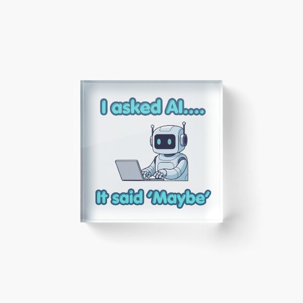 Item preview, I Asked AI… It Said ‘Maybe’ designed and sold by rskiba13.