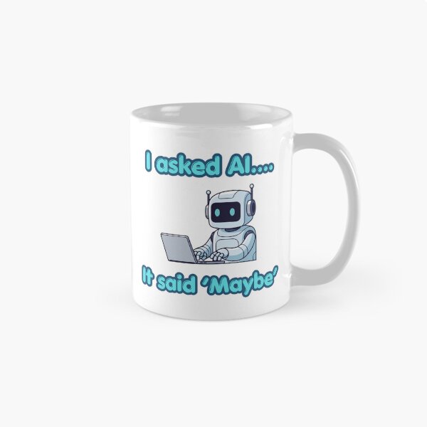 Item preview, I Asked AI… It Said ‘Maybe’ designed and sold by rskiba13.