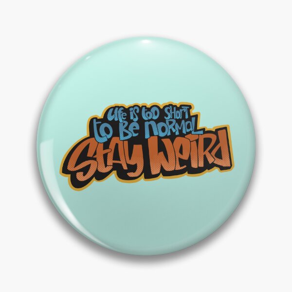 Item preview, Life Is Too Short To Be Normal Stay weird Sticker - Funny Quote Aesthetic, Weird Vibes Typography Design designed and sold by twelvten.
