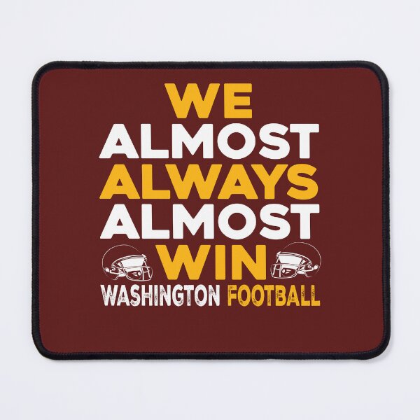 Item preview, We Almost Always Almost Win Washington Football Shirt | NFC East Fan Gift designed and sold by Axivra.