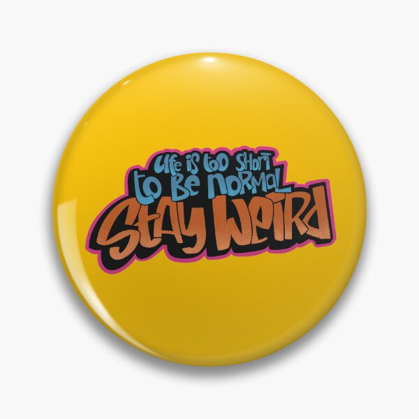 Item preview, Life Is Too Short To Be Normal Stay weird Sticker - Funny Quote Aesthetic, Weird Vibes Typography Design designed and sold by twelvten.