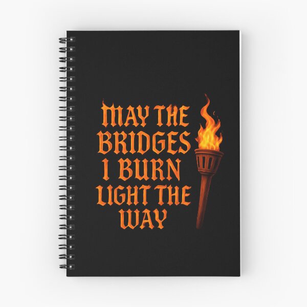 Item preview, May The Bridges I Burn Light The Way Change Quote designed and sold by SkeletonsDanger.