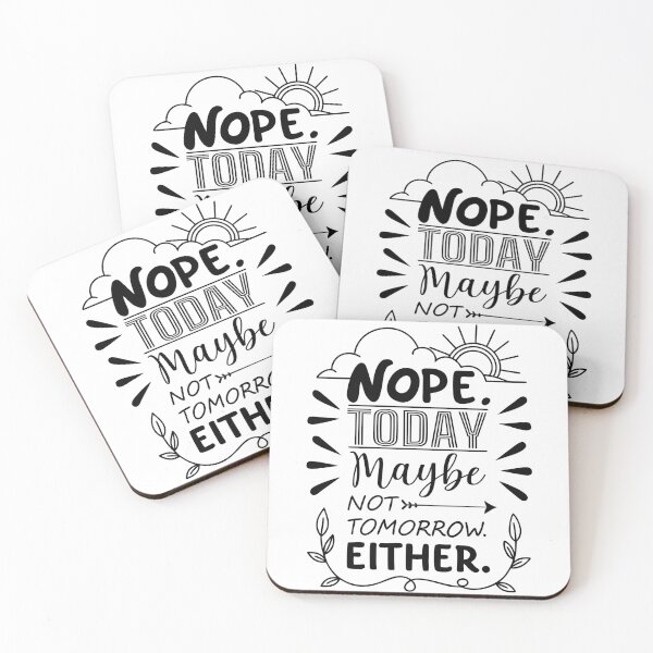 Item preview, Nope Not Today Maybe Not Tomorrow Either Typography Design | Funny Procrastination Quote | Lazy Humor | Relatable Quote Art designed and sold by PnrArtDesign.