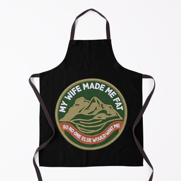 Item preview, My Wife Made Me Fat So No One Else Would Want Me designed and sold by SignumShop.