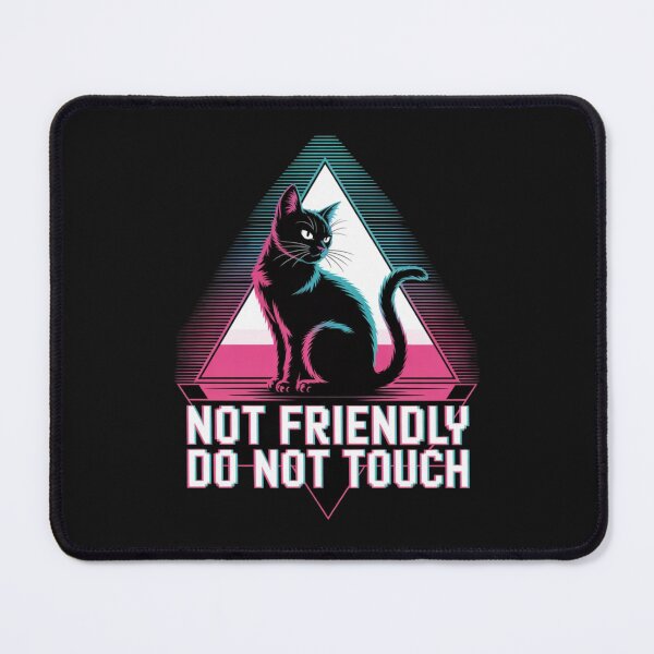 Item preview, Cat - Not Friendly, Do Not Touch designed and sold by 123ks.