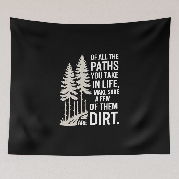 Item preview, Paths in Life Dirt Trail Quote designed and sold by Designdos.