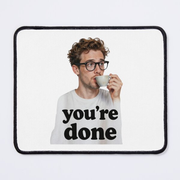 Item preview, You're done designed and sold by whatthefoxsays.