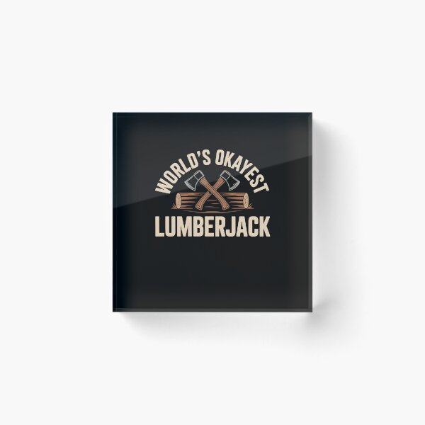 Item preview, World's Okayest Lumberjack designed and sold by Souck12.