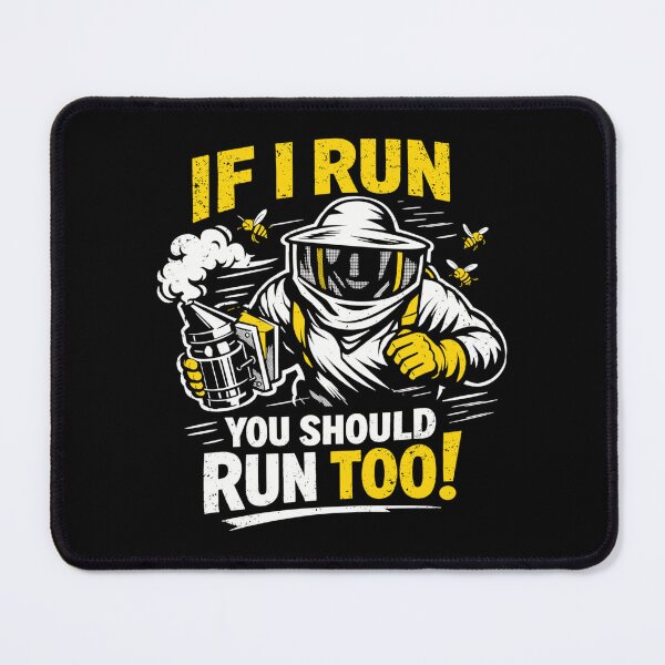 Item preview, Beekeeper If I run you should run too! Funny saying designed and sold by Pineapple-Tree.