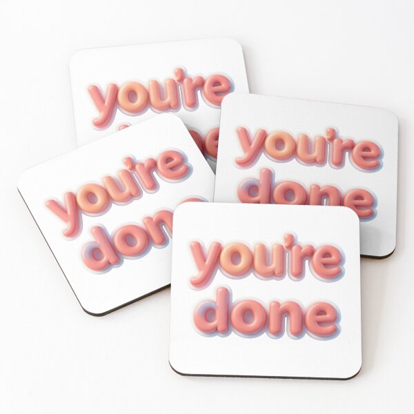 Item preview, You're done designed and sold by whatthefoxsays.