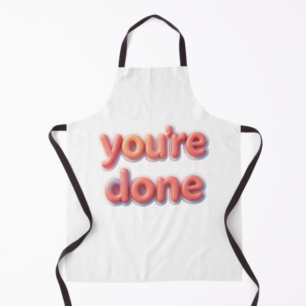 Item preview, You're done designed and sold by whatthefoxsays.