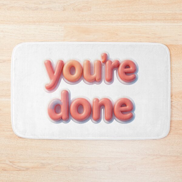 Item preview, You're done designed and sold by whatthefoxsays.