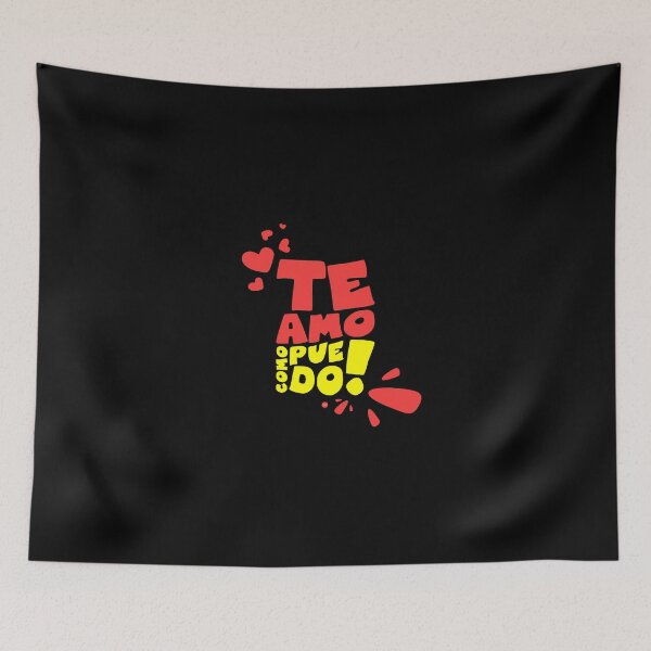 Item preview, Te amo como puedo! designed and sold by XUSRedbubble.