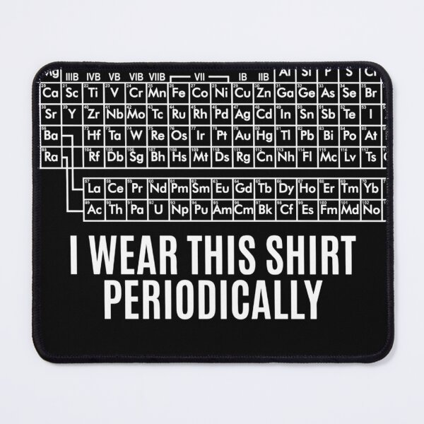 Item preview, Dr Grace's Periodic Table I Wear This designed and sold by AlvinObrien.