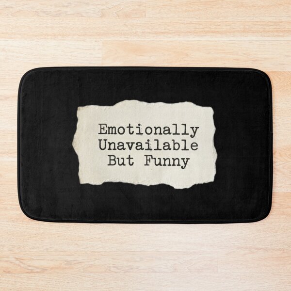 Item preview, Emotionally unavailable but funny designed and sold by 989-.