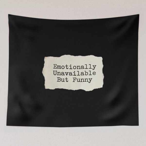 Item preview, Emotionally unavailable but funny designed and sold by 989-.