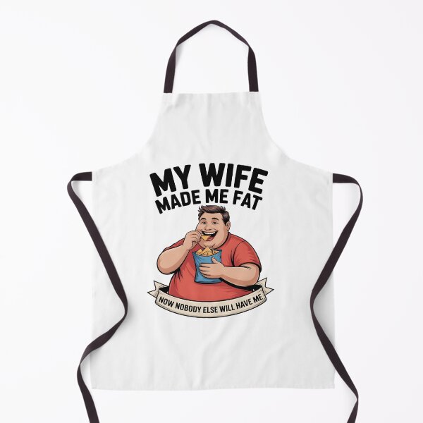 Item preview, My Wife Made Me Fat designed and sold by Souck12.