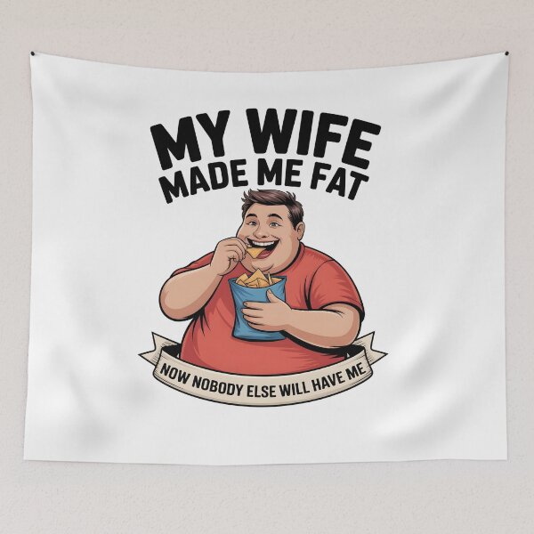 Item preview, My Wife Made Me Fat designed and sold by Souck12.