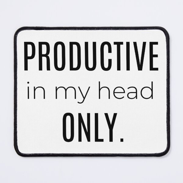 Item preview, Productive In My Head Only – Funny Minimalist Productivity Quote designed and sold by CH-4TEE.