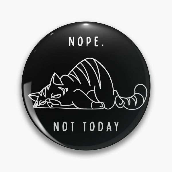 Item preview, Nope Not Today Classic designed and sold by CyrilloArt.