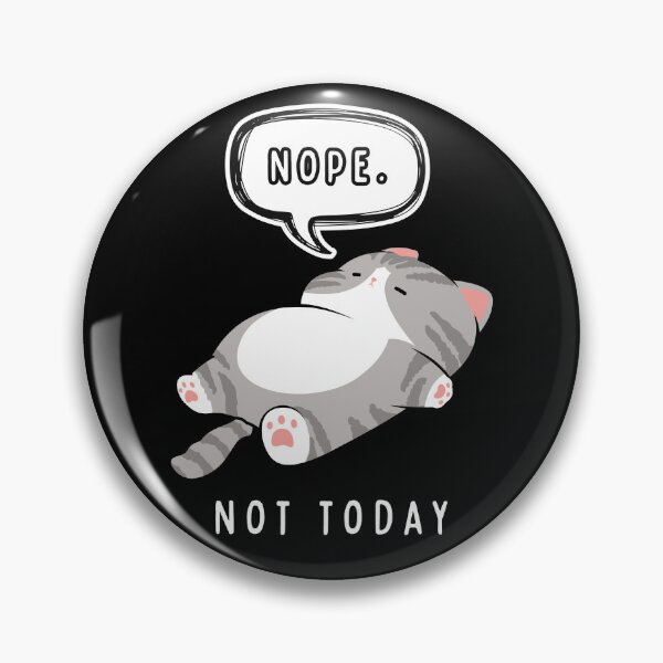 Item preview, Nope Not Today Sleeping Cat designed and sold by CyrilloArt.