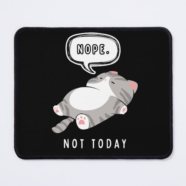 Item preview, Nope Not Today Sleeping Cat designed and sold by CyrilloArt.