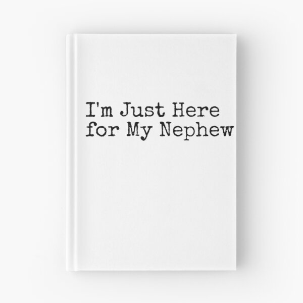 Item preview, I'm Just Here for My Nephew Funny Saying Quote Family Party designed and sold by Ali-printshop.