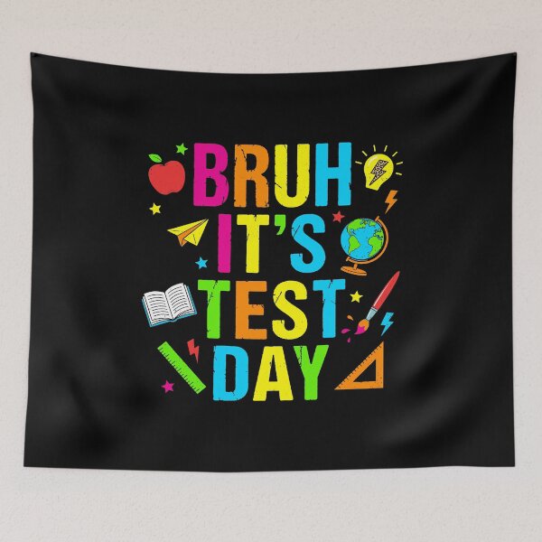 Item preview, Student Test Day Humor Bruh It's Test Day designed and sold by KroghDs.