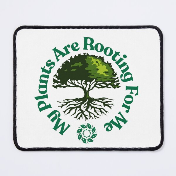 Item preview, My Plants Are Rooting For Me designed and sold by JI-PIXEL-PLACE.