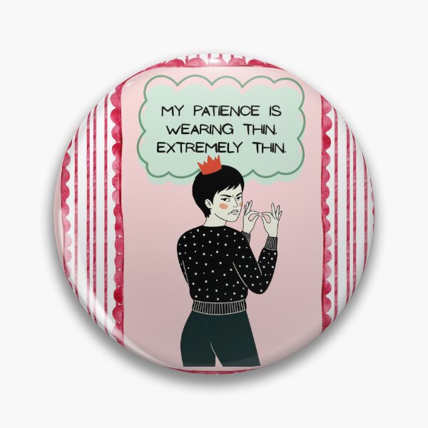 Item preview, My patience is wearing thin. Extremely thin. designed and sold by GraficiarniaAK.