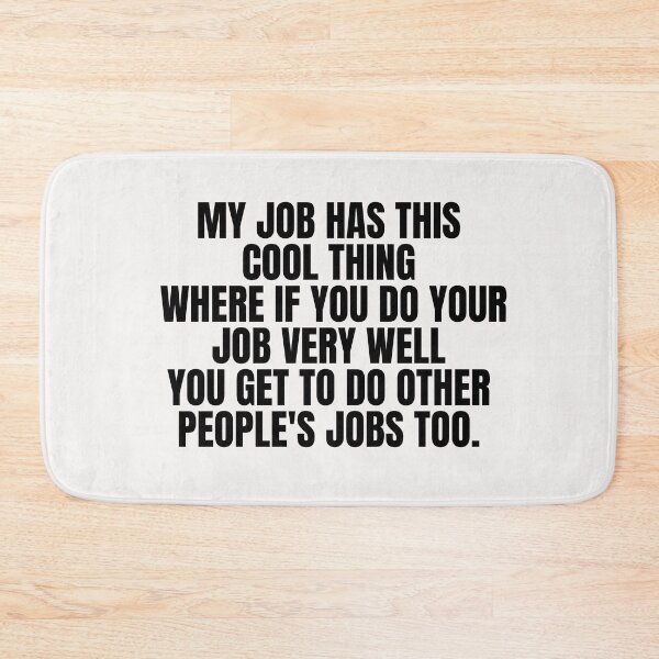 Item preview, My Job Has This Cool Thing Funny Saying Sarcastic Quote  designed and sold by Ali-printshop.