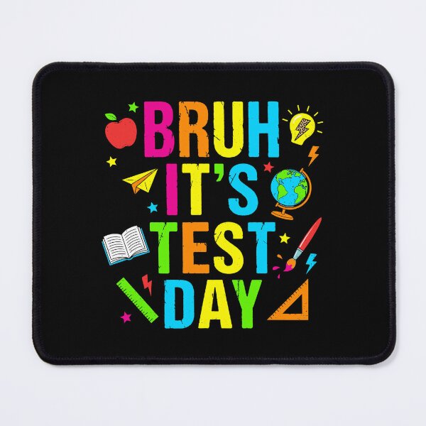 Item preview, Student Test Day Humor Bruh It's Test Day designed and sold by KroghDs.