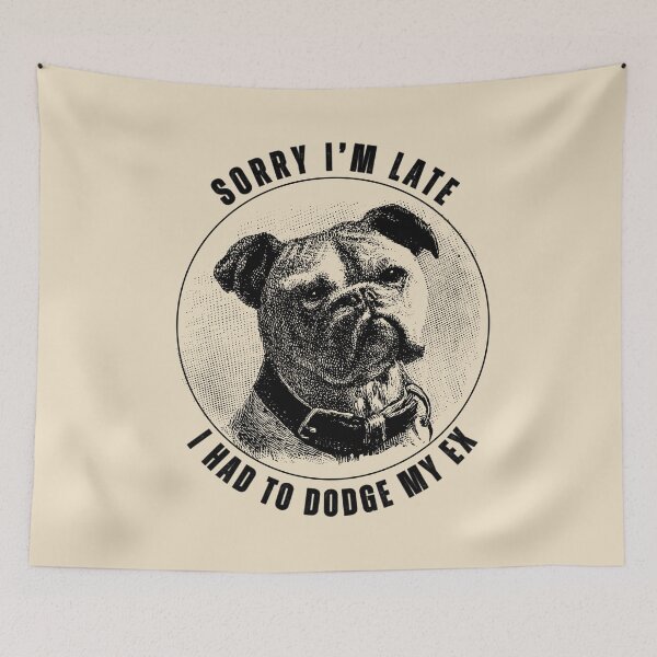 Item preview, Funny Bulldog Sorry I'm Late I Had To Dodge My Ex Vintage Dog Lover Shirt designed and sold by Negisandeep studio.