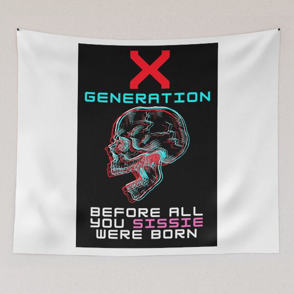 Item preview, X Generation Before All You Sissie Were Born designed and sold by JI-PIXEL-PLACE.