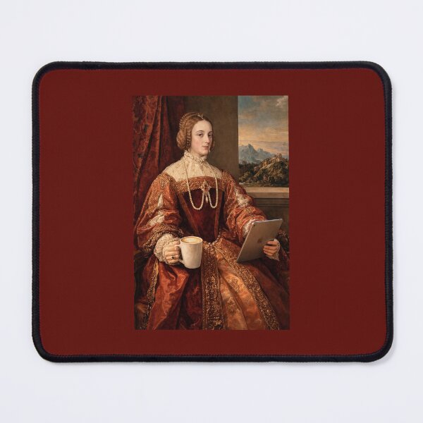 Item preview, The Empire Can Wait – Isabella of Portugal with Coffee – Funny Renaissance Painting designed and sold by Pupy-Preppy-Pop.
