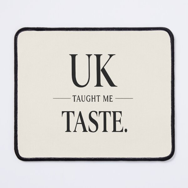 Item preview, UK Taught Me Taste Shirt – Premium UK Typography designed and sold by POD DYNASTY.