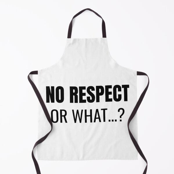 Item preview, No Respect… or What? (Black) designed and sold by ShipCrewNation.