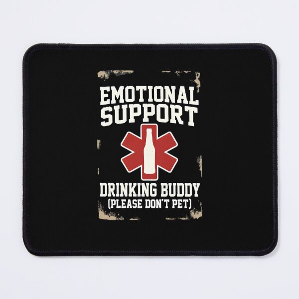 Item preview, Emotional Support Drinking Buddy Beer designed and sold by TshirtsOnline-.