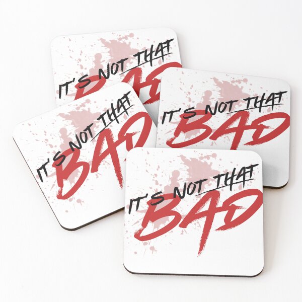 Item preview, It's not that bad designed and sold by DiseaseWheeze.
