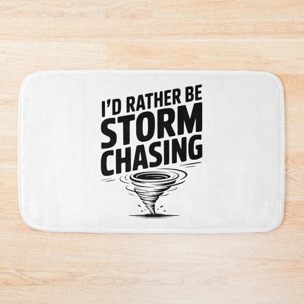 Item preview, I'd Rather Be Storm Chasing designed and sold by Frank Ring.