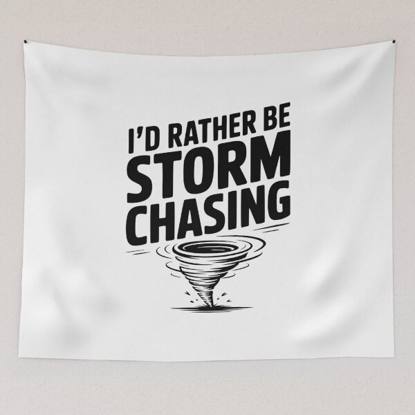 Item preview, I'd Rather Be Storm Chasing designed and sold by Frank Ring.