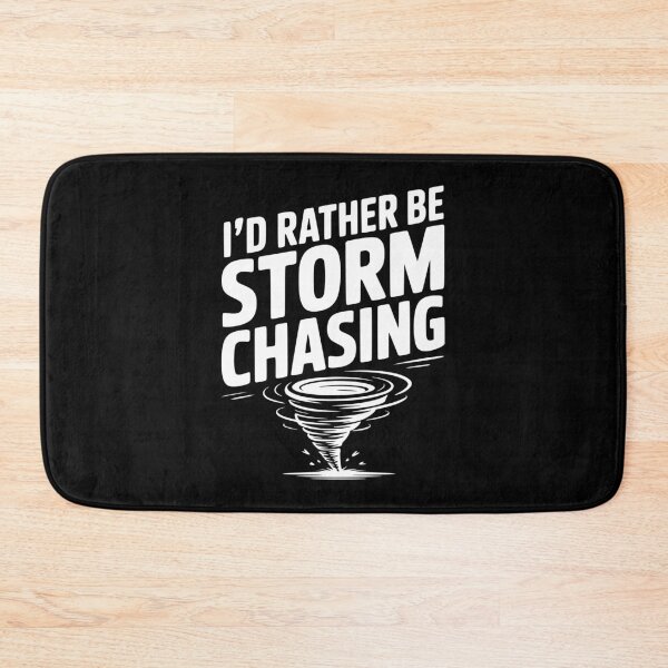 Item preview, I'd Rather Be Storm Chasing designed and sold by Frank Ring.