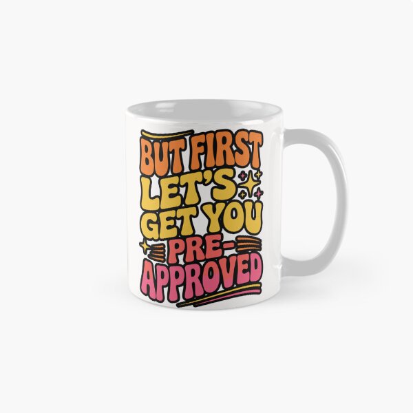 Item preview, But First Let’s Get You Pre-Approved - Funny Real Estate Agent Mortgage Broker designed and sold by Ali-printshop.