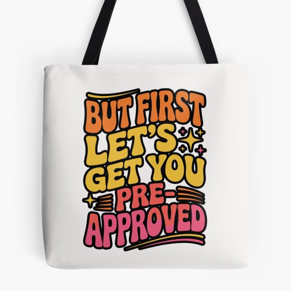 Item preview, But First Let’s Get You Pre-Approved - Funny Real Estate Agent Mortgage Broker designed and sold by Ali-printshop.